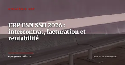ERP pour ESN et SSII en 2026 : intercontrat, facturation et rentabilité par mission