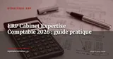 ERP pour cabinets d'expertise comptable : gérer portefeuille clients, temps passé et facturation en 2026 — Stratégie ERP