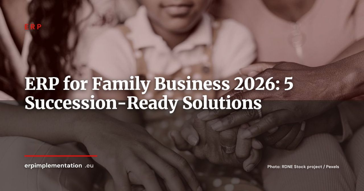 ERP for Family SMEs: 5 Solutions Compared for Business Continuity and Succession (2026)