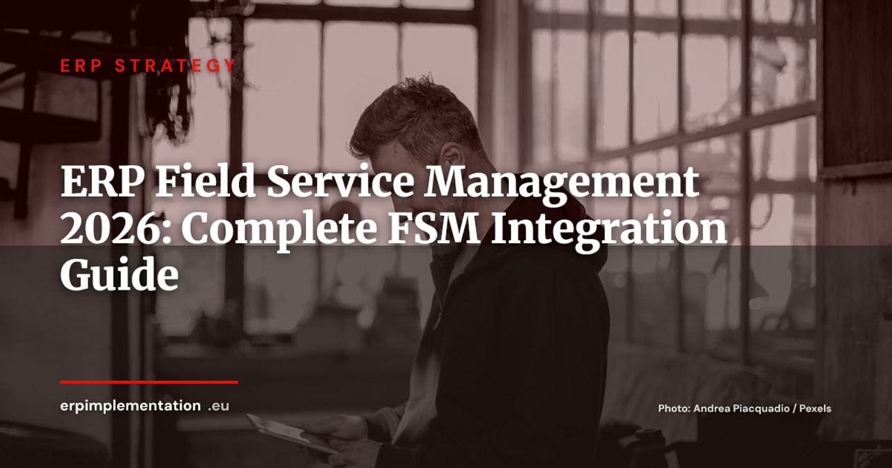 ERP and Field Service Management: Dispatching, Planning and Optimising Field Operations