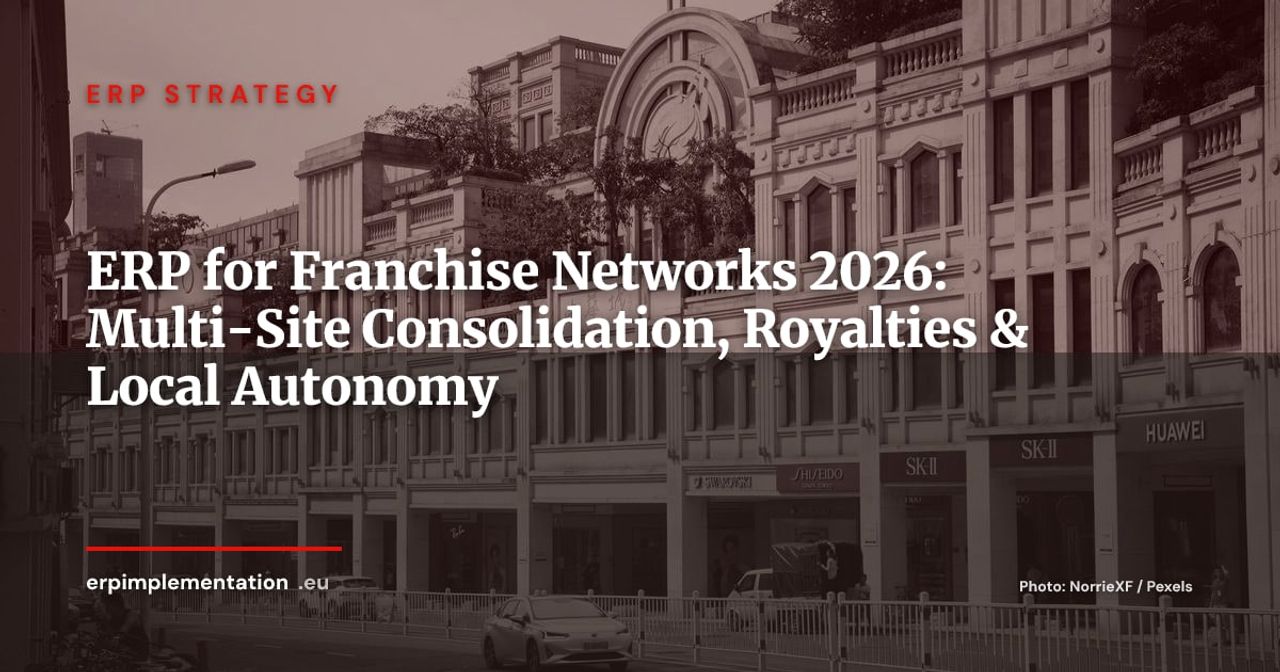 ERP for Franchise Networks: Managing 50 Locations with Consistency and Local Autonomy