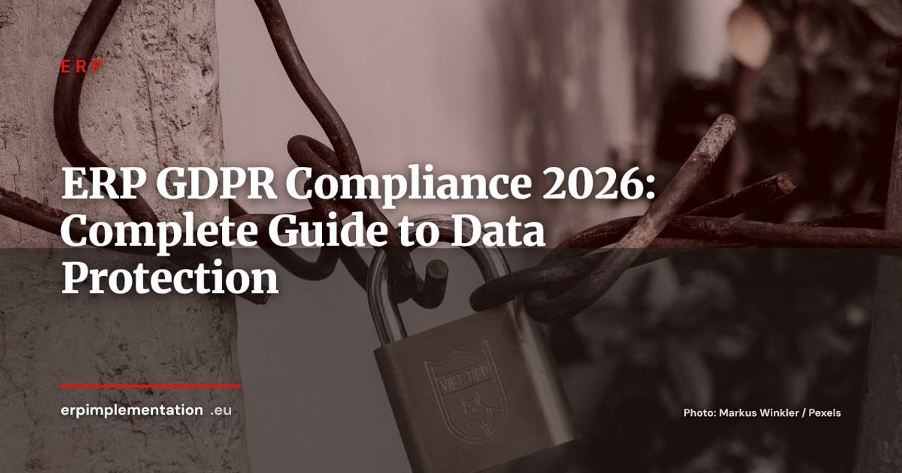 ERP and GDPR Compliance: Protecting Personal Data in 2026