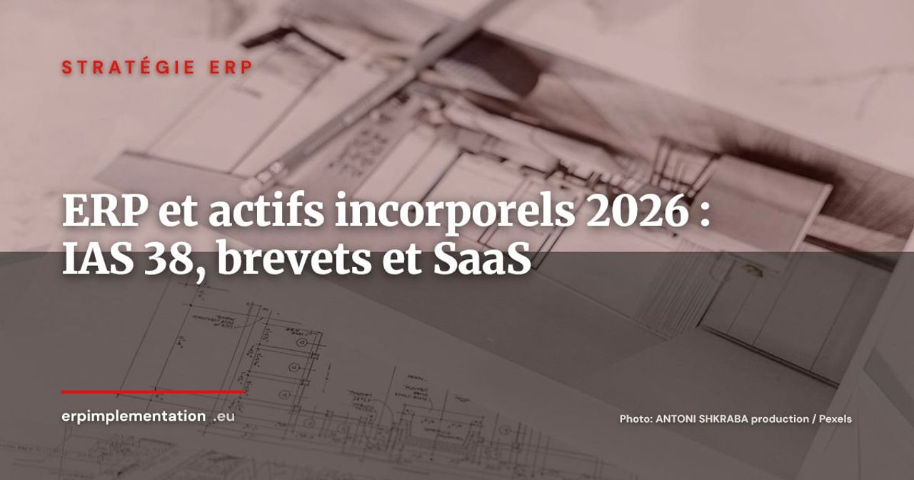 ERP et actifs incorporels : IAS 38, brevets, licences SaaS et goodwill -- guide DAF 2026