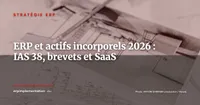 ERP et actifs incorporels : IAS 38, brevets, licences SaaS et goodwill -- guide DAF 2026