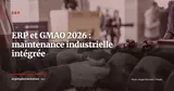ERP et GMAO : intégrer la maintenance industrielle pour maximiser la disponibilité des équipements — ERP