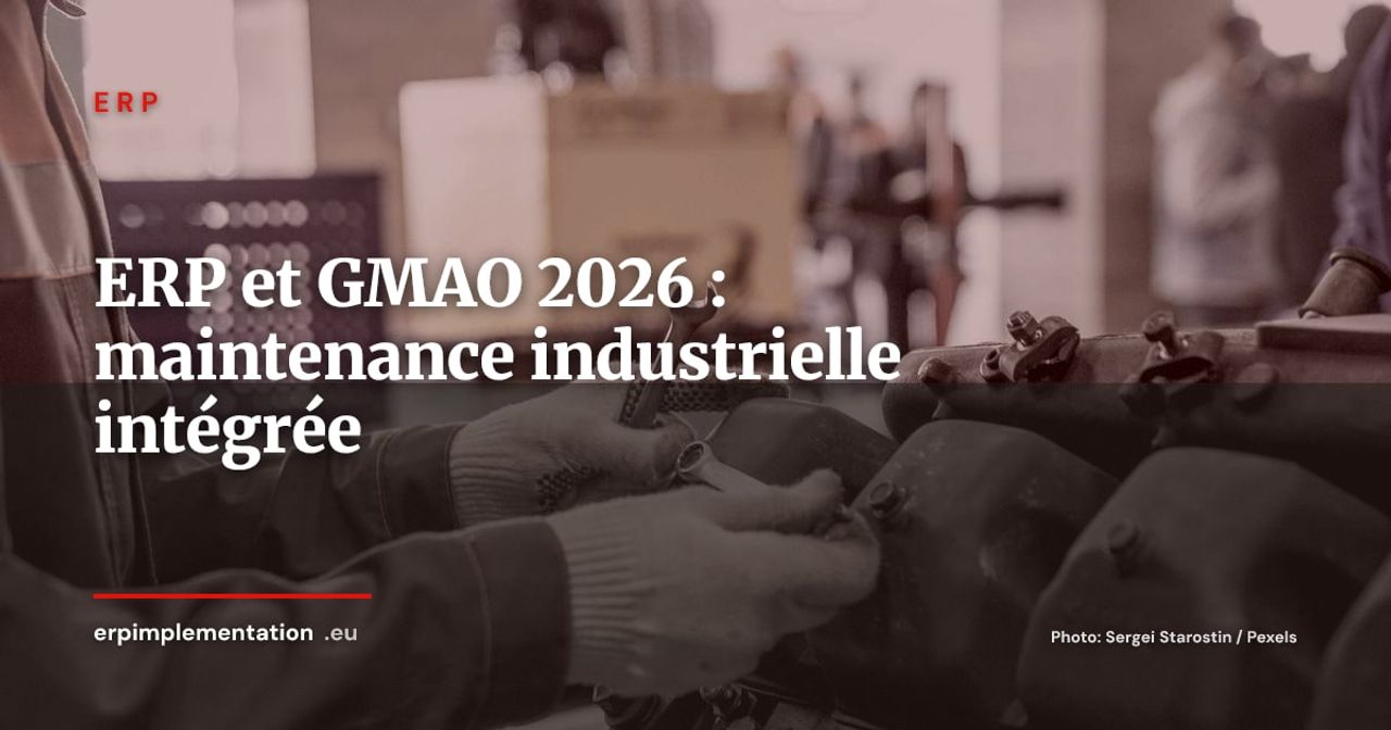 ERP et GMAO : intégrer la maintenance industrielle pour maximiser la disponibilité des équipements