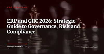 ERP and GRC: How to Integrate Governance, Risk and Compliance into Your IT Systems