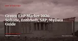 ERP Software in Greece 2026: Softone, Entersoft and International Players in a MyData-Regulated Market — ERP Strategy