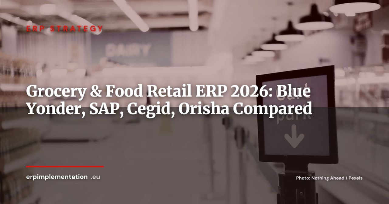 Grocery & Food Retail ERP 2026: Blue Yonder, SAP Retail, Cegid and Orisha Compared