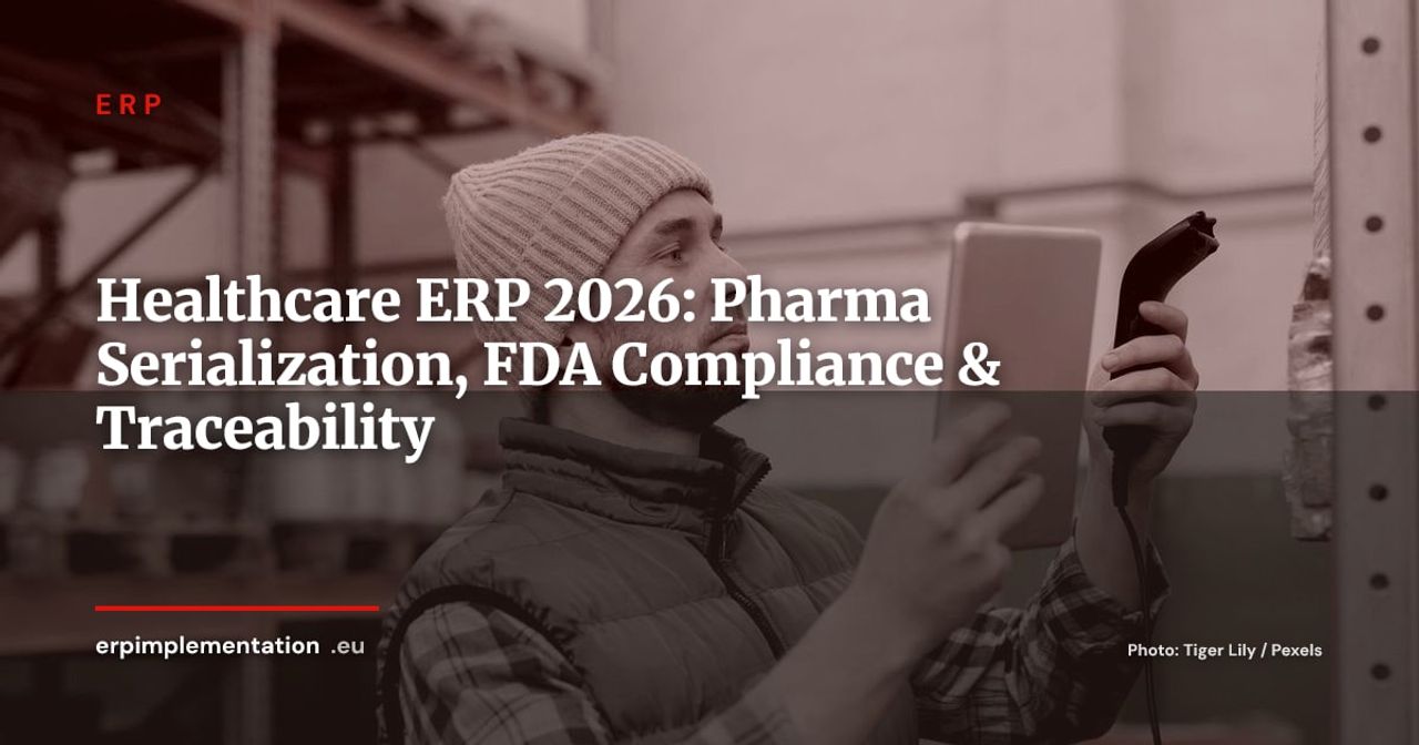 ERP Healthcare & Pharma: Traceability, Serialization & Regulatory Compliance 2026