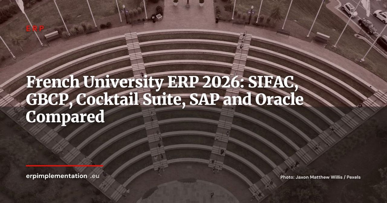 ERP for French Universities: SIFAC, Cocktail Suite, SAP and Oracle — 2026 Guide