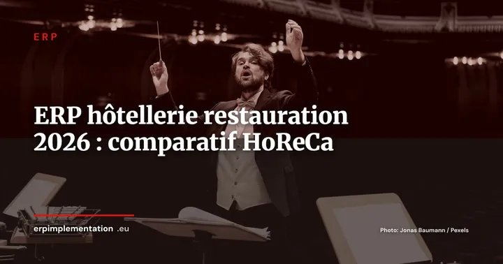 ERP pour l'hôtellerie-restauration : comparatif des solutions sectorielles en 2026 — ERP