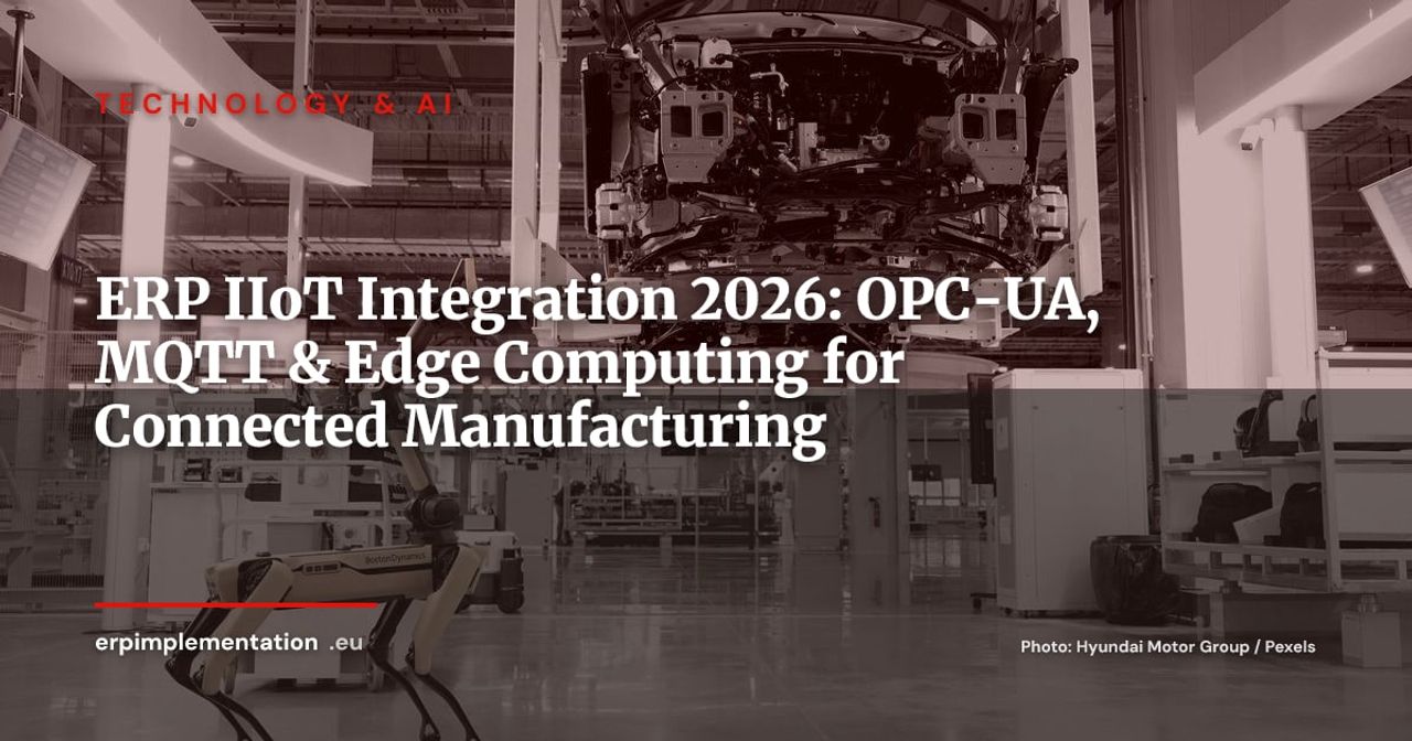ERP and IIoT: Connecting Your Shop Floor to Your ERP in Real Time (OPC-UA, MQTT, Edge Computing)