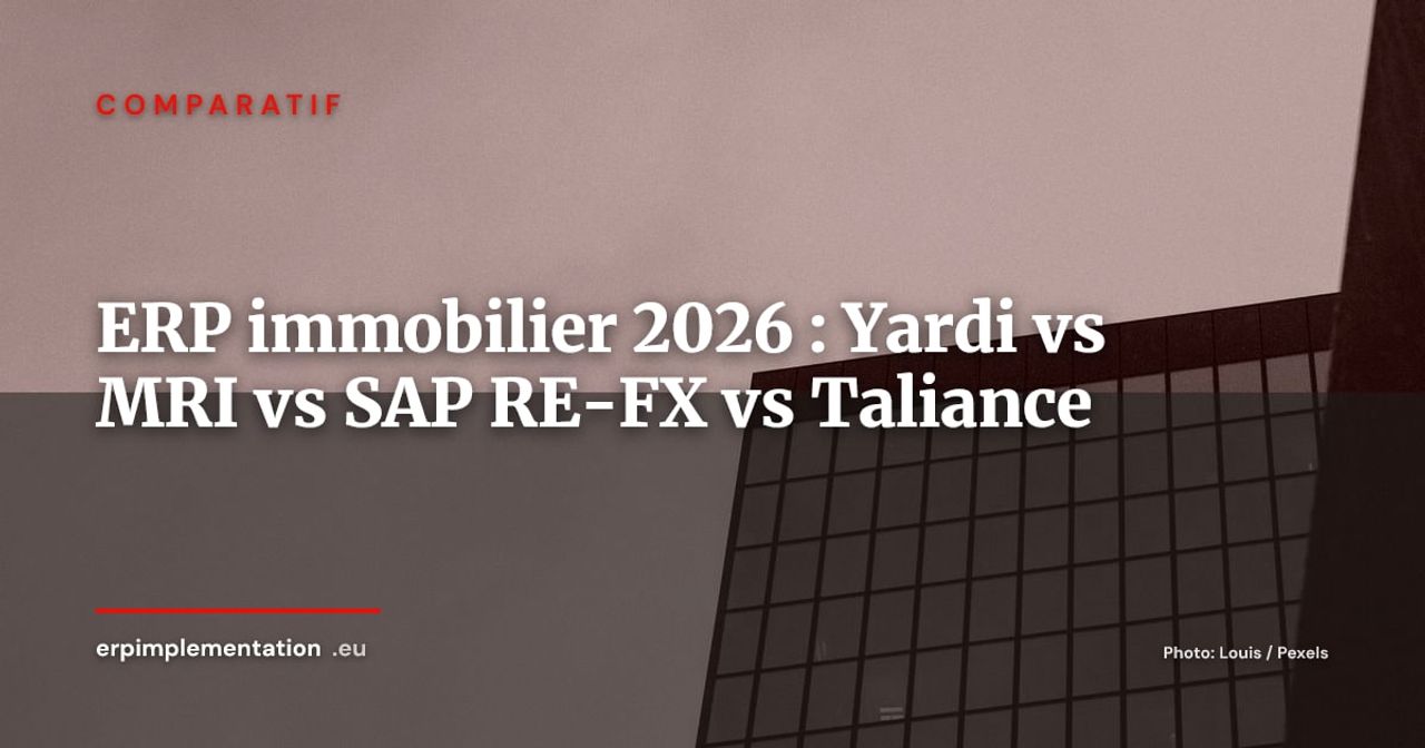 Yardi, MRI Software, Taliance ou SAP RE-FX : quel ERP pour l'immobilier en 2026 ?