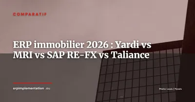 Yardi, MRI Software, Taliance ou SAP RE-FX : quel ERP pour l'immobilier en 2026 ?
