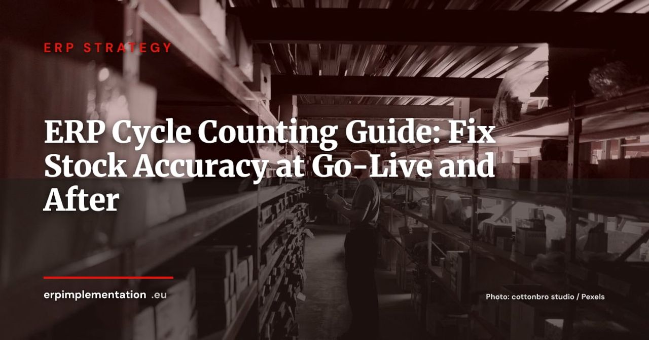 Initial Inventory and Cycle Counting in ERP: A Practical Guide to Reliable Stock