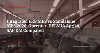 Integrated ERP MES vs Standalone MES in 2026: Opcenter, DELMIA Apriso, SAP Digital Manufacturing — Decision Guide