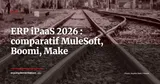 ERP et iPaaS : MuleSoft, Boomi, Make ou connecteurs natifs, quelle architecture d'intégration choisir — ERP