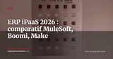 ERP et iPaaS : MuleSoft, Boomi, Make ou connecteurs natifs, quelle architecture d'intégration choisir — ERP