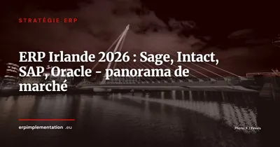 ERP en Irlande 2026 : SAP, Oracle, Sage Ireland et les solutions locales