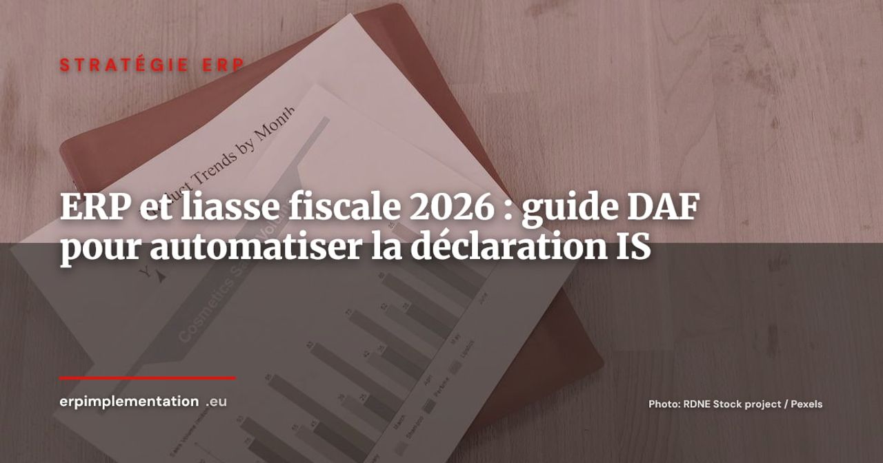 ERP et liasse fiscale : automatiser la déclaration IS et l'intégration fiscale de groupe