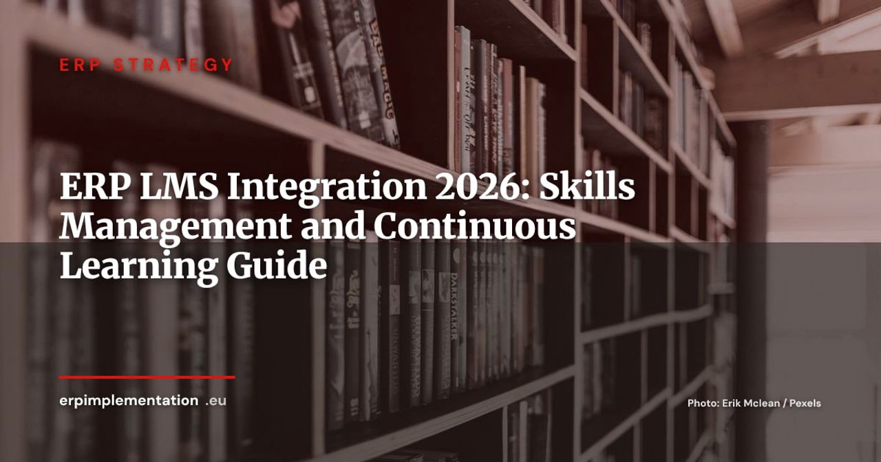 ERP and LMS Integration: Connecting Skills Management to Continuous Learning
