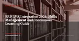 ERP and LMS Integration: Connecting Skills Management to Continuous Learning — ERP Strategy