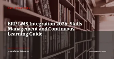 ERP and LMS Integration: Connecting Skills Management to Continuous Learning