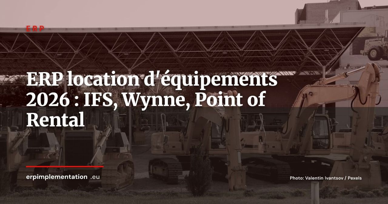 ERP pour la location d'équipements : IFS, Wynne, Point of Rental -- comparatif 2026