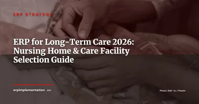 ERP for Nursing Homes and Care Facilities: Complete Sector Guide 2026
