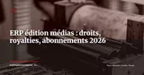 ERP pour maisons d'édition et médias numériques : droits, royalties et abonnements — ERP