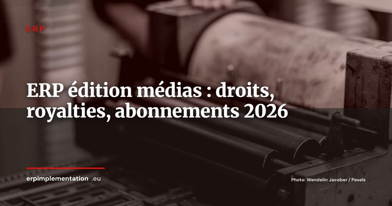 ERP pour maisons d'édition et médias numériques : droits, royalties et abonnements