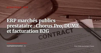 ERP et marchés publics : le guide du prestataire privé pour Chorus Pro, DUME et contrats B2G