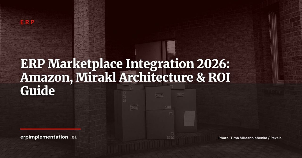 ERP and Marketplace Integration (Amazon, Mirakl): Architecture, Connectors and ROI in 2026