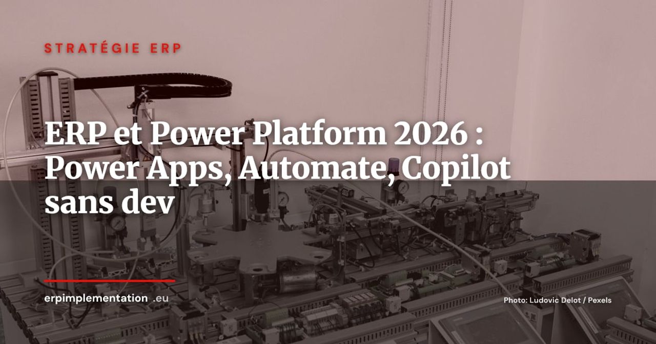 ERP et Microsoft Power Platform en 2026 : Power Apps, Power Automate et Copilot Studio pour automatiser sans développeur