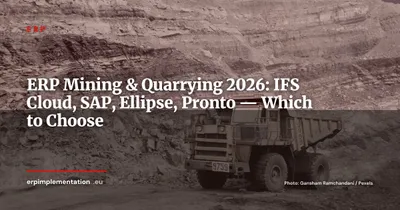 ERP for Mining and Quarrying: IFS Cloud, SAP S/4HANA, Ellipse, Pronto Compared (2026)