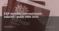 ERP et mobilité internationale des salariés : gérer expatriés, détachements et travailleurs frontaliers depuis votre SIRH