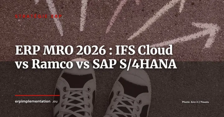 ERP MRO 2026 : IFS Cloud vs Ramco vs SAP S/4HANA, lequel choisir ? — Stratégie ERP