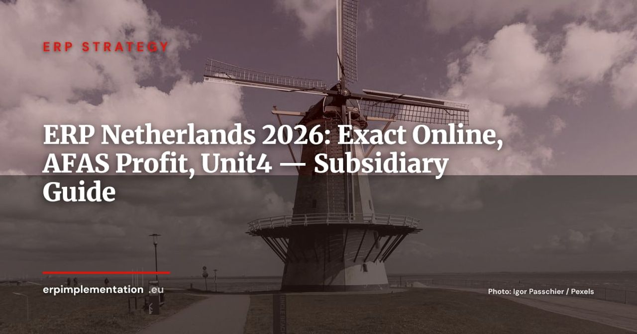 ERP in the Netherlands 2026: Exact Online, AFAS, Unit4 — Guide for Foreign Subsidiaries