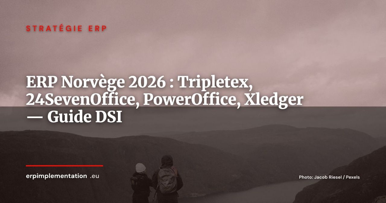 Tripletex, 24SevenOffice, PowerOffice Go, Xledger : guide du marché ERP norvégien 2026