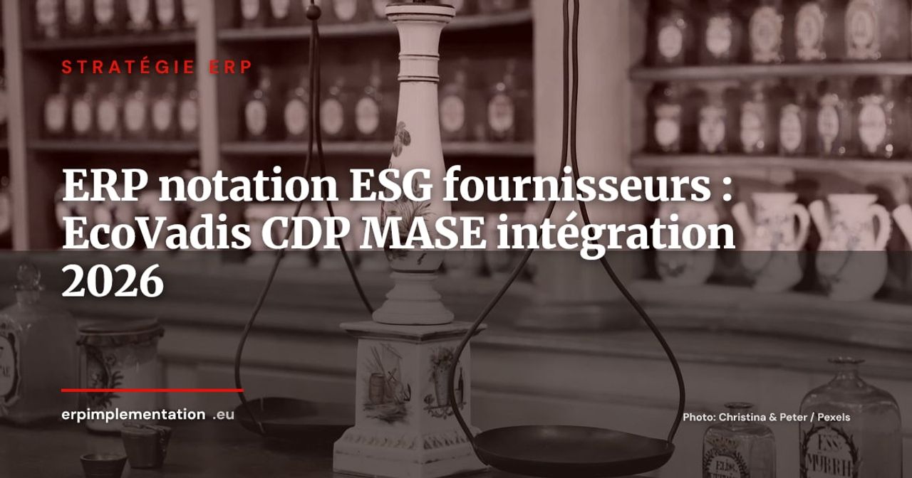 ERP et notation ESG fournisseurs : EcoVadis, CDP, MASE -- stratégie d'intégration 2026