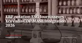 ERP et notation ESG fournisseurs : EcoVadis, CDP, MASE -- stratégie d'intégration 2026 — Stratégie ERP