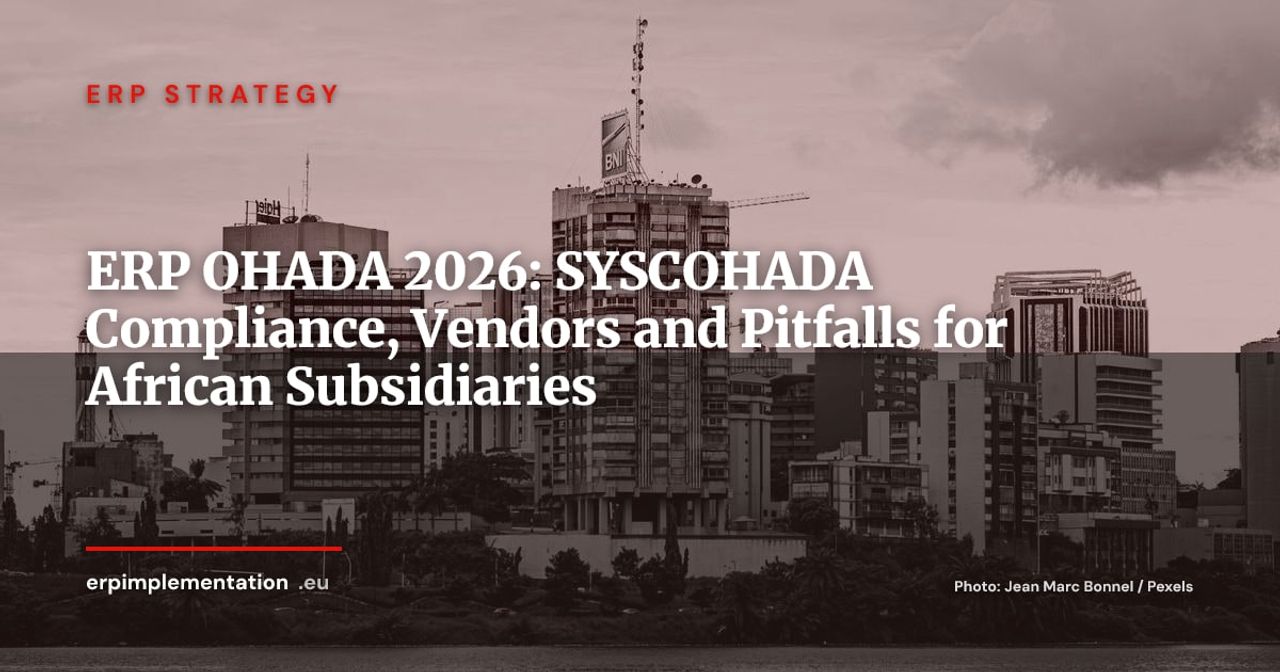 Deploying ERP in the OHADA Zone: SYSCOHADA Constraints, Vendors, and Pitfalls (2026)