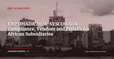 Deploying ERP in the OHADA Zone: SYSCOHADA Constraints, Vendors, and Pitfalls (2026) — ERP Strategy