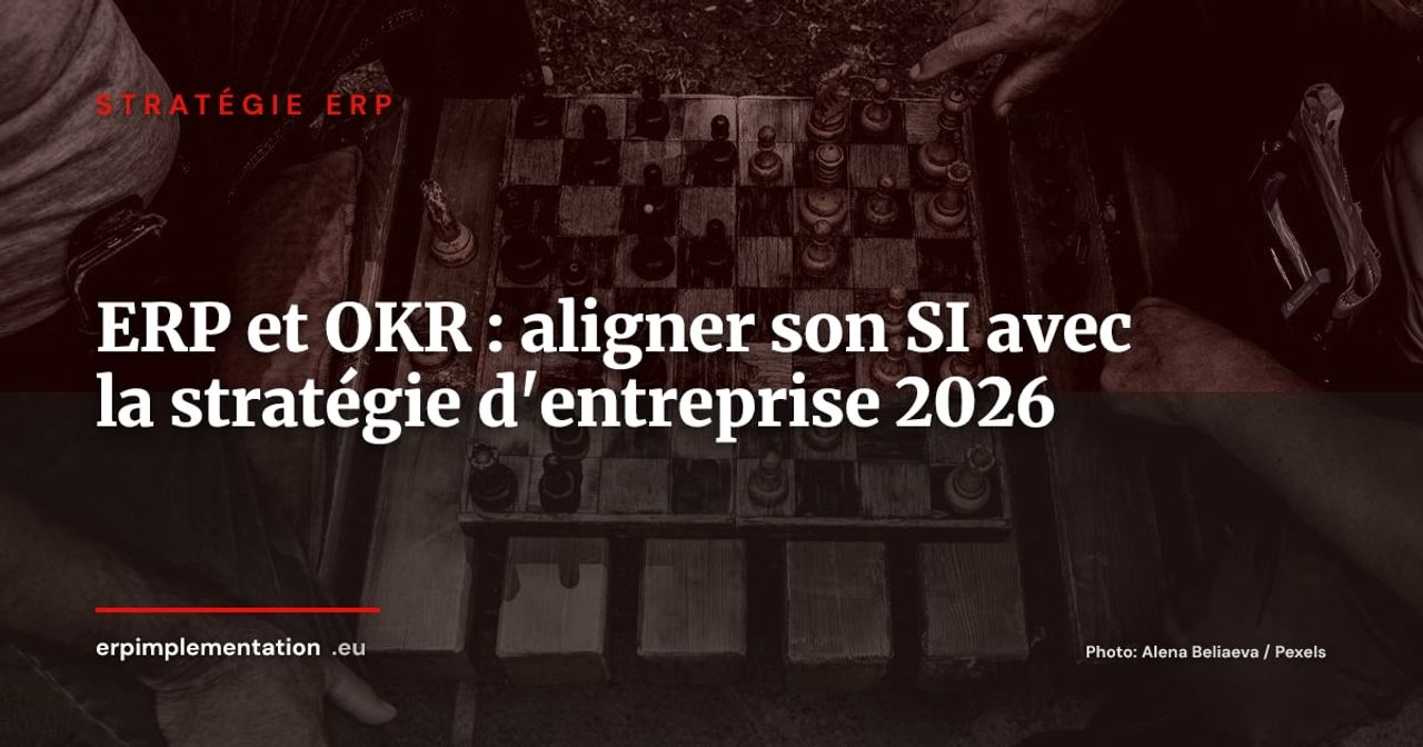 ERP et méthode OKR : comment aligner votre système d'information avec les objectifs stratégiques de l'entreprise