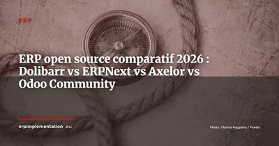 ERP open source, Dolibarr vs ERPNext vs Axelor vs Odoo Community : le comparatif 2026