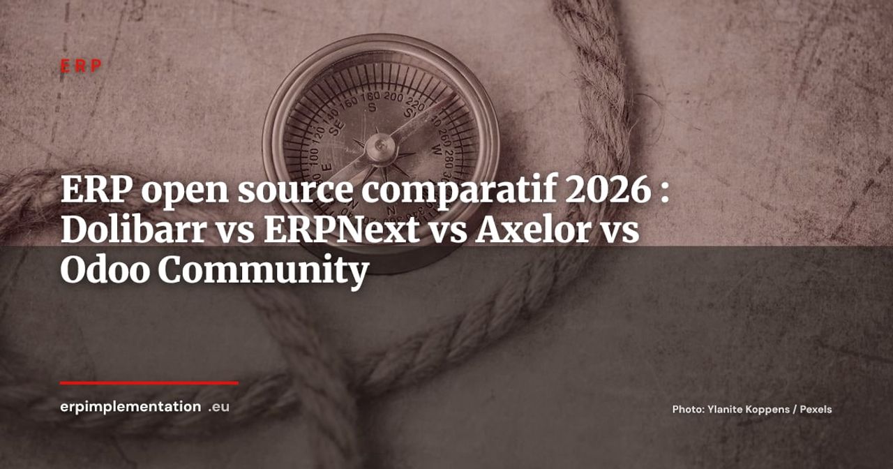 ERP open source, Dolibarr vs ERPNext vs Axelor vs Odoo Community : le comparatif 2026