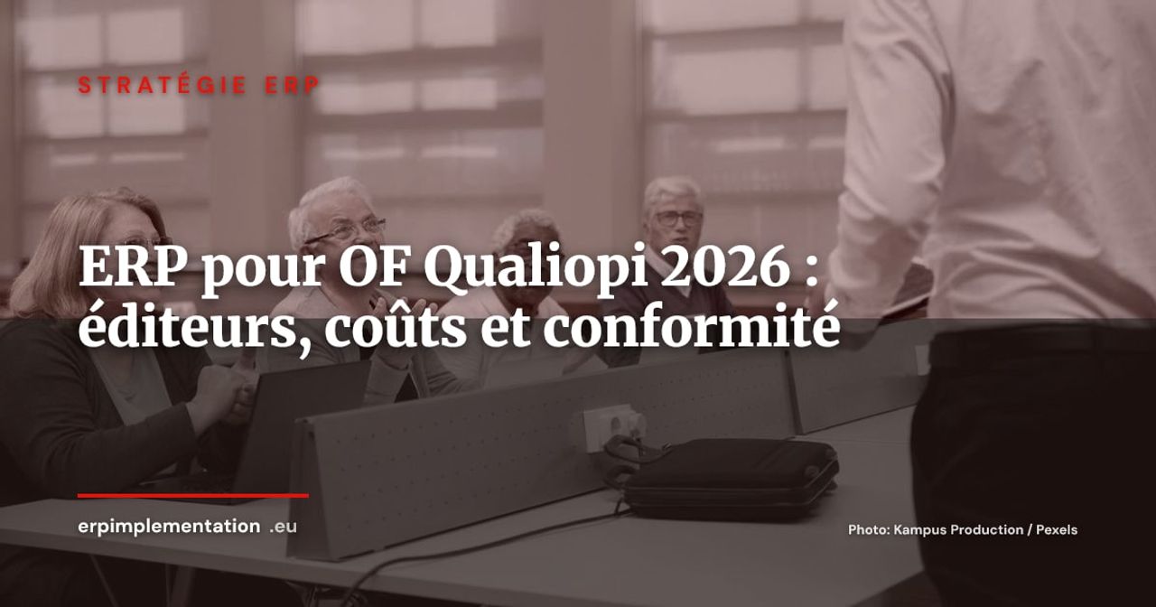 ERP pour organisme de formation professionnelle : fonctionnalités Qualiopi, éditeurs et coûts (2026)