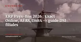 ERP aux Pays-Bas en 2026 : Exact Online, AFAS Profit, Unit4 -- guide pour filiales et implantations — Stratégie ERP