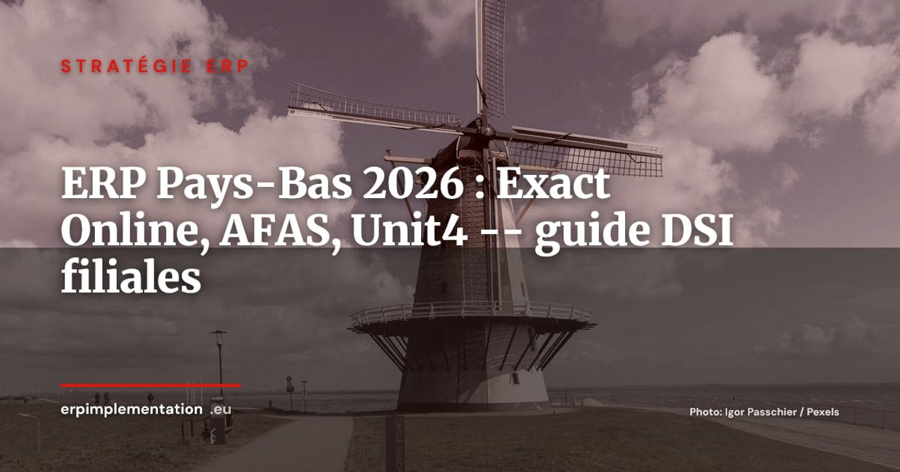 ERP aux Pays-Bas en 2026 : Exact Online, AFAS Profit, Unit4 -- guide pour filiales et implantations